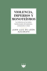 VIOLENCIA IMPERIOS Y MONOTEISMOS - 9788428837569